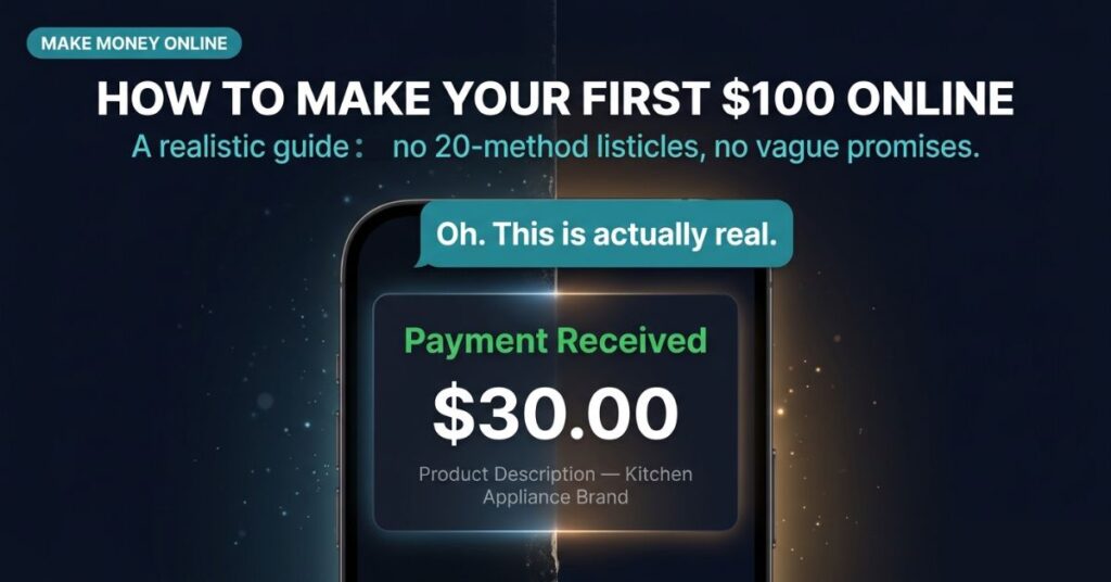 Featured image showing a smartphone with a payment received notification for 30 dollars from a product description job with a speech bubble reading oh this is actually real representing the psychological proof of earning a first $100 online